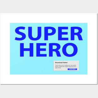 Super Hero - Download Failed Posters and Art